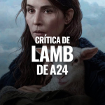 CRÍTICAS DE PELÍCULAS BY FINAL BOSS PROJECT - LAMB