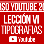 CURSO DE YOUTUBE - VI - TIPOGRAFIAS