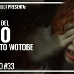 Proyecto WoToBe | Capítulo 033 - La Teoría del Hilo